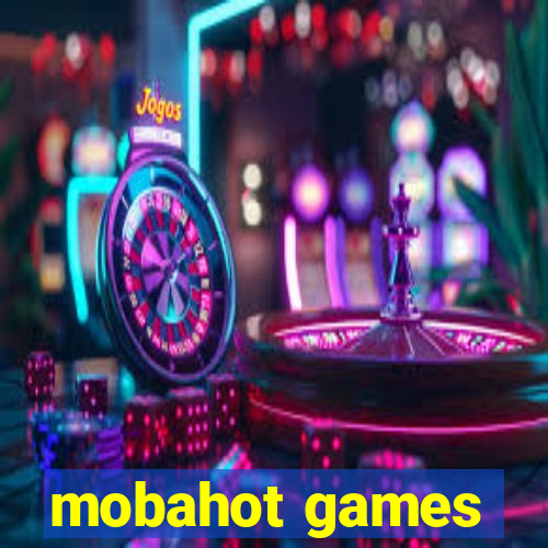 mobahot games